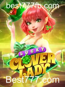 Descubra o Fascinante Jogo LuckyCloverLady no Best777.com